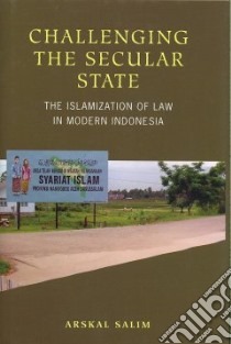 Challenging the Secular State libro in lingua di Salim Arskal