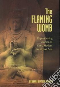 The Flaming Womb libro in lingua di Andaya Barbara Watson