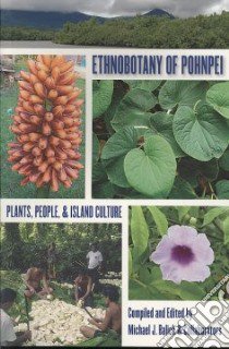 Ethnobotany of Pohnpei libro in lingua di Balick Michael J. (EDT)