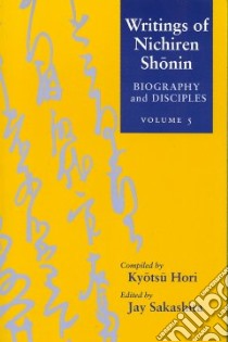 Writings of Nichiren Shonin libro in lingua di Shonin Nichiren, Hori Kyotsu (COM), Sakashita Jay (EDT)