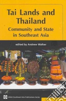 Tai Lands and Thailand libro in lingua di Walker Andrew (EDT)