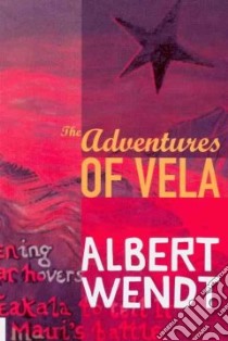 The Adventures of Vela libro in lingua di Wendt Albert
