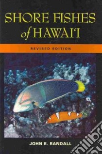 Shore Fishes of Hawai'i libro in lingua di Randall John E.