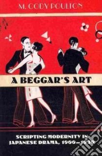 A Beggar's Art libro in lingua di Poulton M. Cody