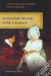 Neither Monk Nor Layman libro in lingua di Jaffe Richard M.