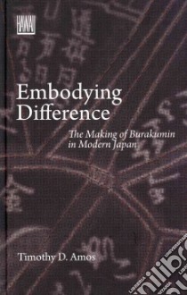 Embodying Difference libro in lingua di Amos Timothy D.