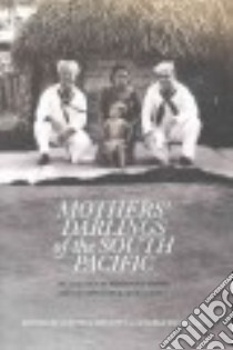 Mothers' Darlings of the South Pacific libro in lingua di Bennett Judith A. (EDT), Wanhalla Angela (EDT)
