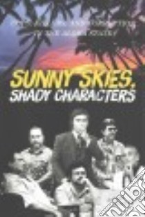 Sunny Skies, Shady Characters libro in lingua di Dooley James