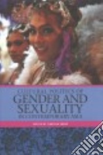 Cultural Politics of Gender and Sexuality in Contemporary Asia libro in lingua di Zheng Tiantian (EDT)