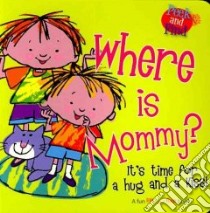 Where Is Mommy? libro in lingua di Smart Kids Publishing (COR)