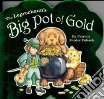 The Leprechaun's Big Pot of Gold libro in lingua di Eubank Patricia Reeder