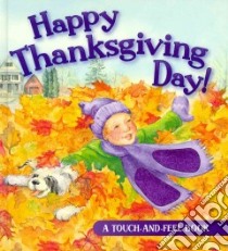 Happy Thanksgiving Day! libro in lingua di Lord Jill Roman, Wheeler Jody (ILT)