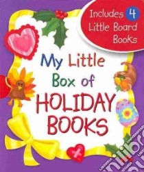 My Little Box of Holiday Books libro in lingua di Pingry Patricia A., Skarmeas Nancy J., Thornburgh Rebecca McKillip (ILT), Venturi-Pickett Stacy (ILT)