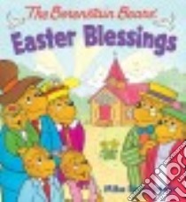 The Berenstain Bears Easter Blessings libro in lingua di Berenstain Mike