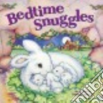 Bedtime Snuggles libro in lingua di Eubank Patricia Reeder