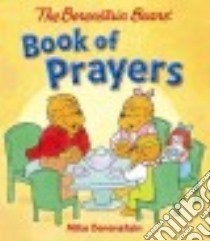 The Berenstain Bears' Book of Prayers libro in lingua di Berenstain Mike