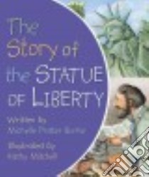 The Story of the Statue of Liberty libro in lingua di Burke Michelle Prater, Mitchell Kathy (ILT)