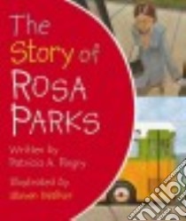 The Story of Rosa Parks libro in lingua di Pingry Patricia A., Walker Steven (ILT)
