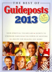 The Best of Guideposts 2013 libro in lingua di Guideposts (COR)