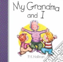 My Grandma and I libro in lingua di Hallinan P. K.