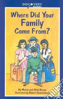 Where Did Your Family Come From? libro in lingua di Berger Melvin