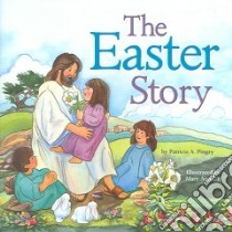 The Easter Story libro in lingua di Pingry Patricia A., Utt Mary Ann (ILT)
