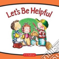 Let's Be Helpful libro in lingua di Hallinan P. K.