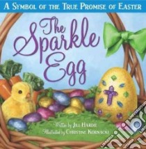 The Sparkle Egg libro in lingua di Hardie Jill, Kornacki Christine (ILT)
