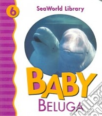 Baby Beluga libro in lingua di Not Available (NA)