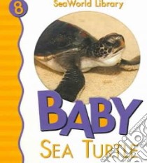 Baby Sea Turtle libro in lingua di Pingry Patricia A., Rose Drew (ILT)