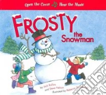 Frosty the Snowman libro in lingua di Thornburgh Rebecca McKillip (ILT), Nelson Steve