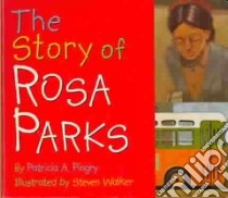The Story of Rosa Parks libro in lingua di Pingry Patricia A., Walker Steven (ILT)