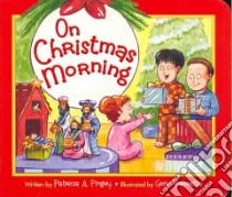 On Christmas Morning libro in lingua di Pingry Patricia A., Barretta Gene (ILT)