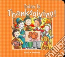 Today Is Thanksgiving! libro in lingua di Hallinan P. K.