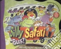 The Silly Safari Bus libro in lingua di Not Available (NA)