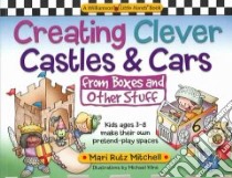 Creating Clever Castles & Cars libro in lingua di Kline Michael P. (ILT), Kline Michael P.