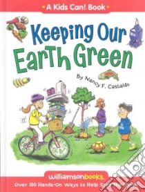 Keeping Our Earth Green libro in lingua di Castaldo Nancy F., Caputo Jim (ILT)