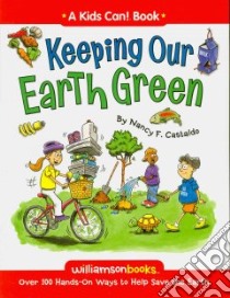 Keeping Our Earth Green libro in lingua di Castaldo Nancy F., Caputo James (ILT)