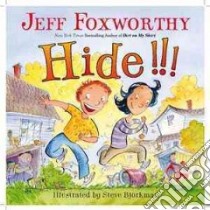Hide!!! libro in lingua di Foxworthy Jeff, Bjorkman Steve (ILT)