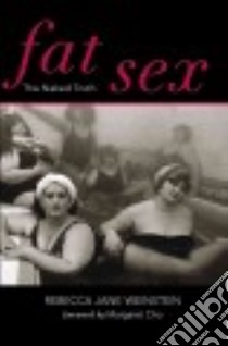 Fat Sex libro in lingua di Weinstein Rebecca Jane, Cho Margaret (FRW)