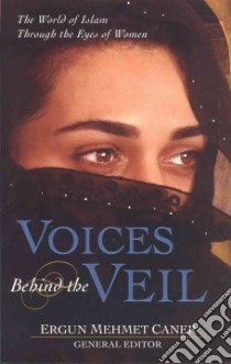 Voices Behind the Veil libro in lingua di Caner Ergun Mehmet (EDT)