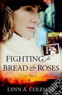 Fighting for Bread & Roses libro in lingua di Coleman Lynn A.
