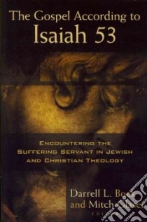 The Gospel According to Isaiah 53 libro in lingua di Bock Darrell L. (EDT), Glaser Mitch (EDT)