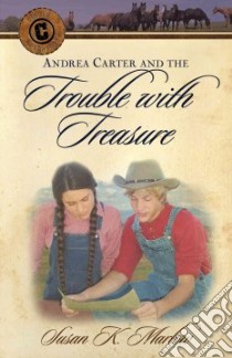 Andrea Carter and the Trouble With Treasure libro in lingua di Marlow Susan K.