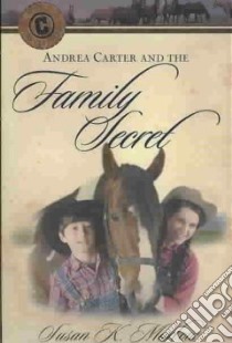 Andrea Carter and the Family Secret libro in lingua di Marlow Susan K.
