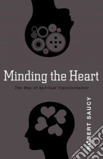 Minding the Heart libro in lingua di Saucy Robert L.