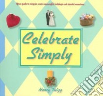 Celebrate Simply libro in lingua di Twigg Nancy