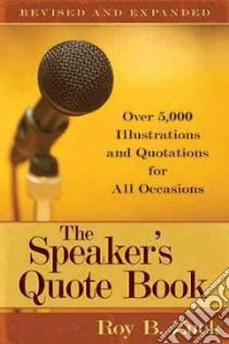 The Speaker's Quote Book libro in lingua di Zuck Roy B.