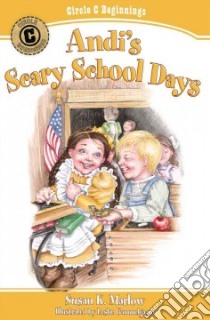 Andi's Scary School Days libro in lingua di Marlow Susan K., Gammelgaard Leslie (ILT)