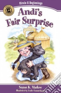 Andi's Fair Surprise libro in lingua di Marlow Susan K., Gammelgaard Leslie (ILT)